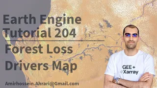 Google Earth Engine Tutorial-204 Global Forest Loss Drivers Mapping using Google Deep Mind
