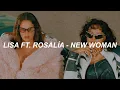 LISA - 'NEW WOMAN (feat. Rosalía)' Lyrics