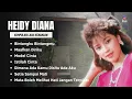 Download Lagu Heidy Diana Kumpulan Lagu Kenangan Populer | Lagu Nostalgia Terbaik Heidy Diana