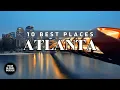 10 Best Places to Visit in Atlanta - Georgia