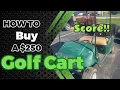 How to buy a golf cart for 250