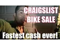 CRAIGSLIST BIKE SALE - FASTEST CASH EVER