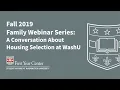 Fall 2019 Family Webinar Series A Conversation About Housing Selection at WashU