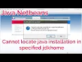 Cannot locate java installation in specified jdkhome