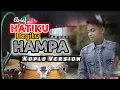 Download Lagu HATIKU BEGITU HAMPA - Arief  | Koplo Version