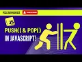 Push and Pop methods in JavaScript