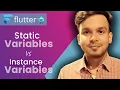 Difference Between Static Variables and Instance Variables in Dart