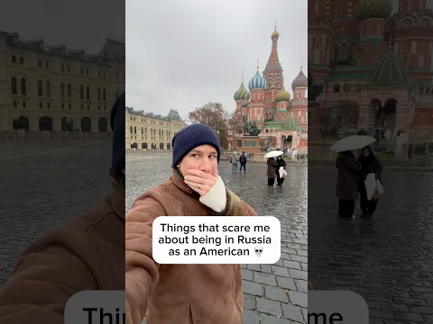 Things that scare me about Russia as an American 😳