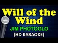 WILL OF THE WIND - Jim Photoglo (HD Karaoke)