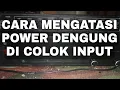Download Lagu CARA MENGATASI POWER DENGUNG KETIKA DI KASIH INPUT PADAHAL POWER SUDAH OKE TAPI MASIH DENGUNG
