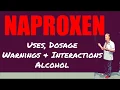 Naproxen Review Uses Dosage Interactions Warnings Side Effects and Alcohol