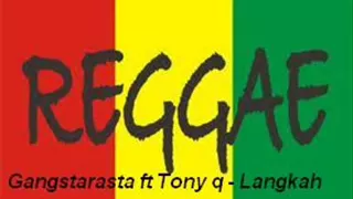 gangstarasta ft tony q langkah