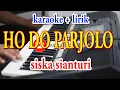 Download Lagu HO DO PARJOLO [KARAOKE] SISKA SIANTURI