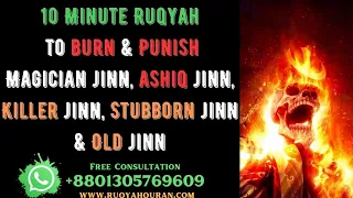 10 minute strong ruqyah to burn jinn punish magician jinn killer jinn stubborn jinn u0026 old jinn
