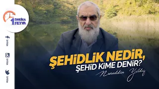 Şehidlik nedir, şehid kime denir?