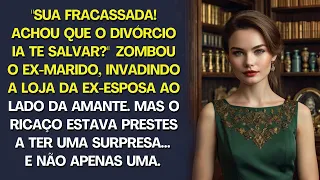 "Fracassada, achou que o divórcio ia te salvar." Zombou o ex-marido, mas o ricaço teria uma surpresa