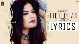 Life Plan Lyrics – Kaur B