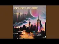 Download Lagu Echoes of Fire (Remastered 2025)