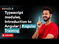 Typescript modules Introduction to Angular Angular Training ZaranTech