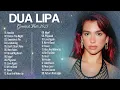 Download Lagu Dua Lipa Greatest Hits 2023 | Best Pop Songs Playlist
