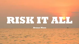 Download Bruno Mars - Risk It All (Lyrics) MP3