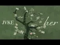 JVKE - her (feat. Annika Wells & ZVC)