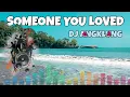 DJ Angklung - Someone You Loved ( seseorang yang kamu cintai ) slow remix by IMp