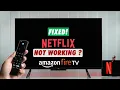 Netflix Not Working on Amazon Fire TV - How to Fix