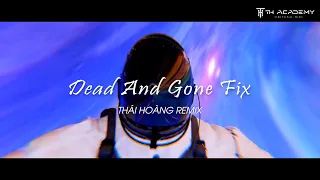 Download Dead And Gone Fix | THÁI HOÀNG REMIX MP3