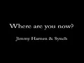 Jimmy Harnen - Where Are You Now?