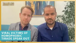 viral victims of a horrific homophobic tirade speak out