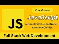 JavaScript DOM Manipulation replaceChild cloneNode removeChild Full Stack Course