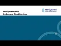 InterSystems IRIS Cloud On-Demand Services