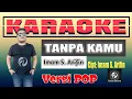 Lagu KARAOKE TANPA KAMU VERSI POP | Imam S. Arifin