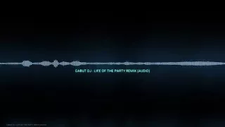dj gabut last of the party remix