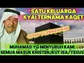 Download Lagu 🛑SATU KELUARGA KYAI KAGET MUHAMAD SURUH KAMI SEMUA MASUK KRISTEN IKUT ISA/YESUS‼️SATU PONPES GONCANG