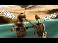 Battle Droids Being Funny For 10 Minutes