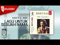 Download Lagu Ebiet G. Ade - Lagu Untuk Sebuah Nama (Official Karaoke Video) | No Vocal