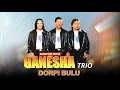Download Lagu Trio Ganesha - Dorpi Bulu | Lagu Batak (Official Music Video)