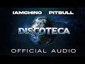 Lagu IAmChino x Pitbull - Discoteca [Official Audio]