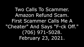 2 Calls To Scammer Amazon Scam 1st Scammer Says F-ck Off 706 971-5028 21