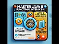 7 Mastering Functional Interfaces and Lambda Expressions in Java 8 A Comprehensive Guide