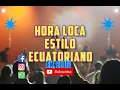Download Lagu ✅💯🇪🇨HORA LOCA ESTILO ECUATORIANO EN EE UU.