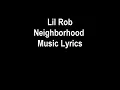 Lil Rob-Neighborhood Music lyrics