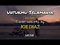 Download Lagu Ungu - Untukmu Selamanya (COVER dan LIRIK) By JOE DIAZ