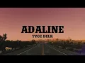 Adaline - Tyce Delk