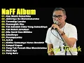 Koleksi NAFF Terbaik - Album Lengkap NAFF 2000-an || Terendap Laraku