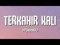Lagu Wijaya80 - Terakhir Kali (Karaoke)