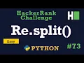 73 Re split Hackerrank Python Solution Explained