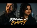 Post malone x Selena gomez - Running of Empty